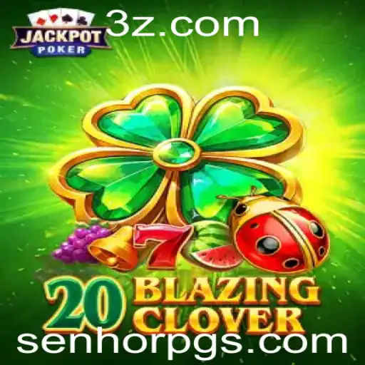 Explorando o Universo de 20BlazingClover e o Papel do SenhorPG